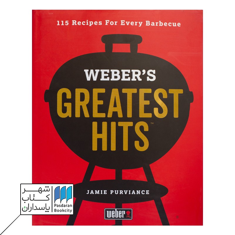 Webers Greatest Hits کتاب آشپزی بهترین بازدیدهای وبر