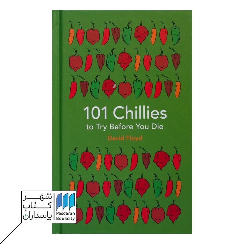 chillies to try before you die ۱۰۱