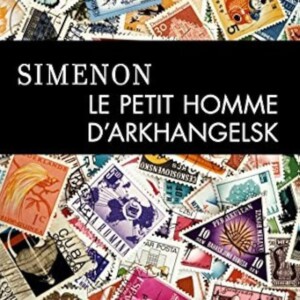 تصویر کتاب مرد کوچک آرکانژلسک نوشته ژرژ سیمنون The Little Man from Archangel