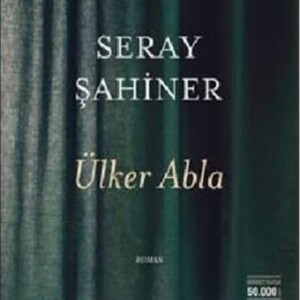 تصویر کتاب اولکر آبلا نوشته سرای شاهینر از نشر برجülker abla seray şahiner
