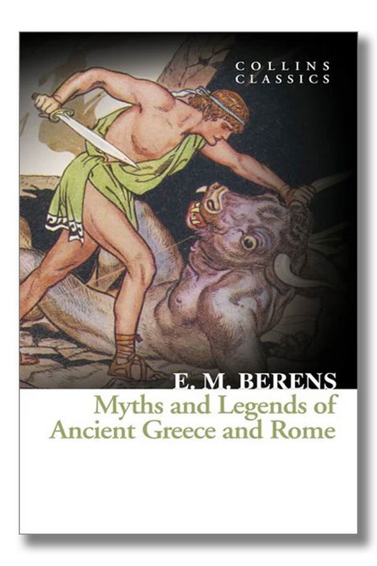 Myths and legends of ancient greece and rome کتاب افسانه ها و اسطوره های یونان و روم باستان
