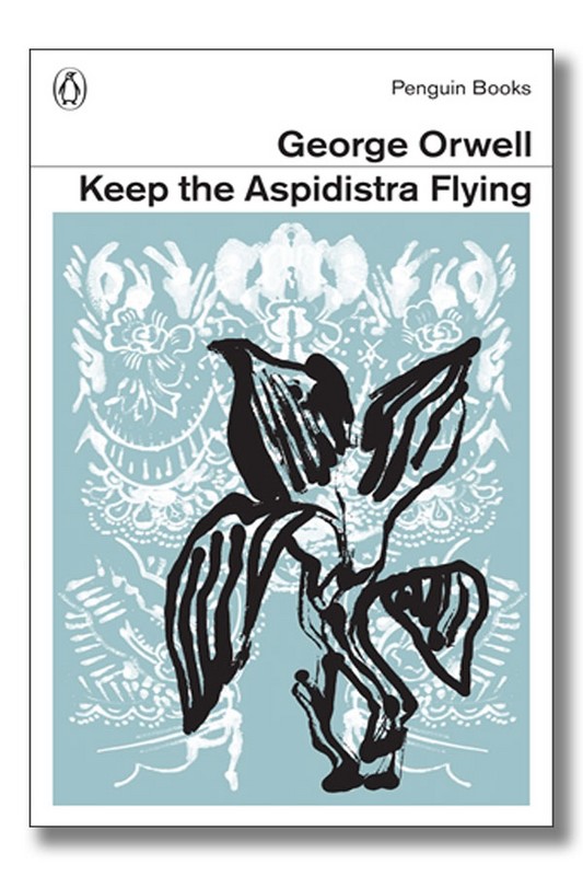 Keep the Aspidistra Flying کتاب پول و دیگر هیچ